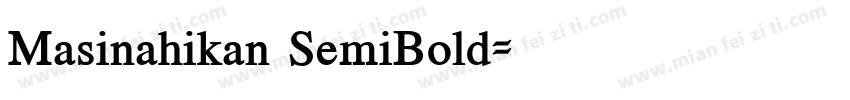 Masinahikan SemiBold字体转换